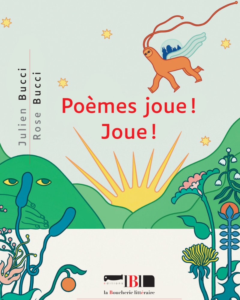 Poèmes joue ! Joue ! de Julien Bucci